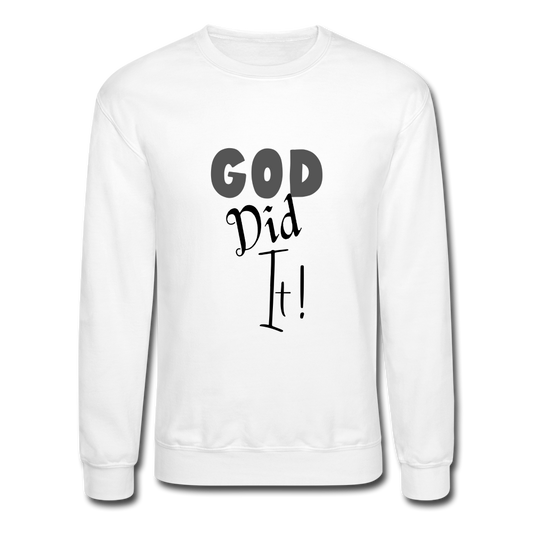 God did it Crewneck Sweatshirt - white