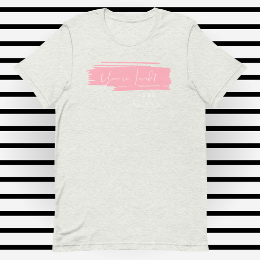 White Your're Loved Short-Sleeve Unisex T-Shirt