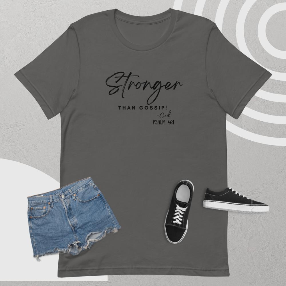 Stronger than gossip Short-Sleeve Unisex T-Shirt