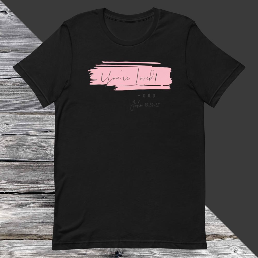 Black Print Your're Loved Short-Sleeve Unisex T-Shirt