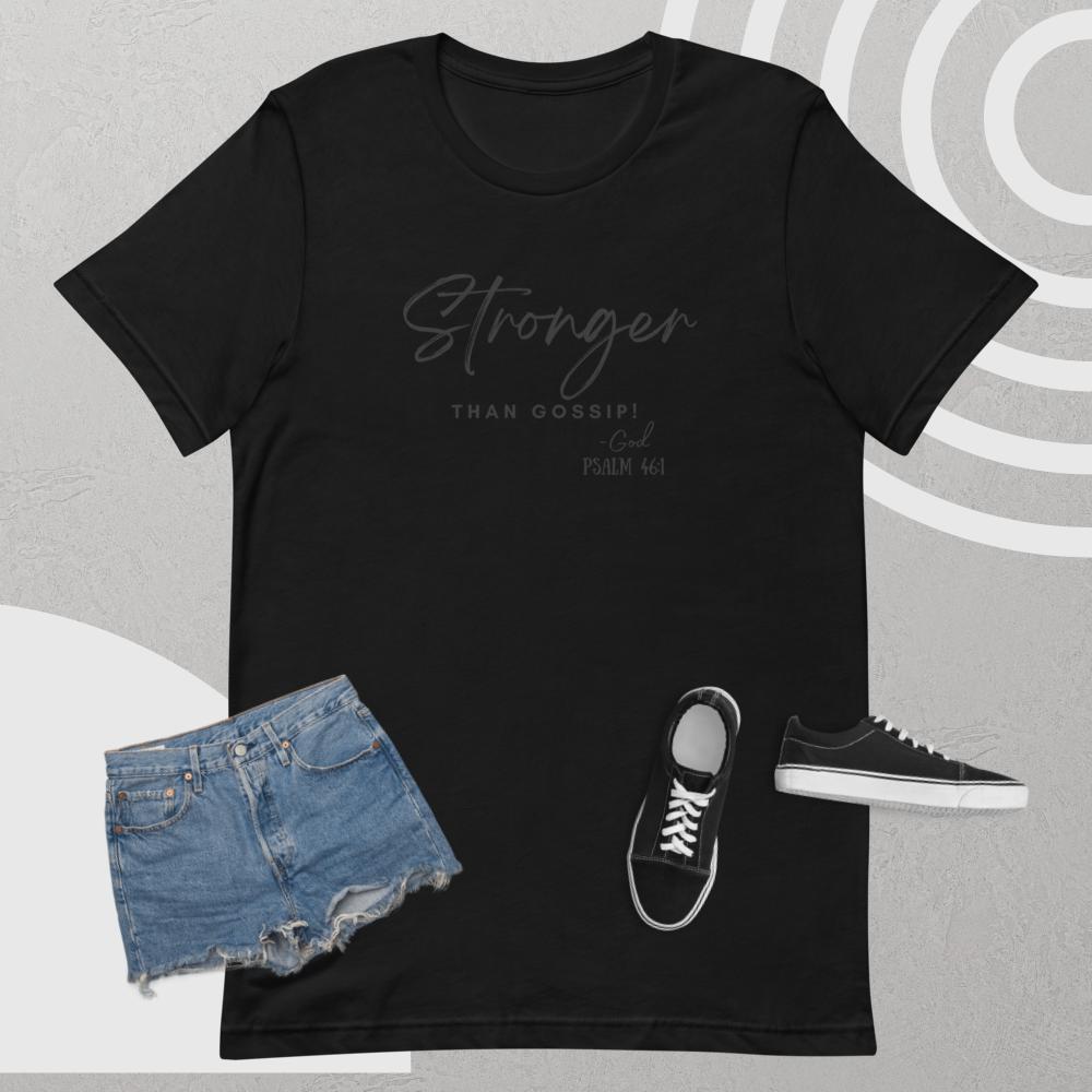 Stronger than gossip Short-Sleeve Unisex T-Shirt