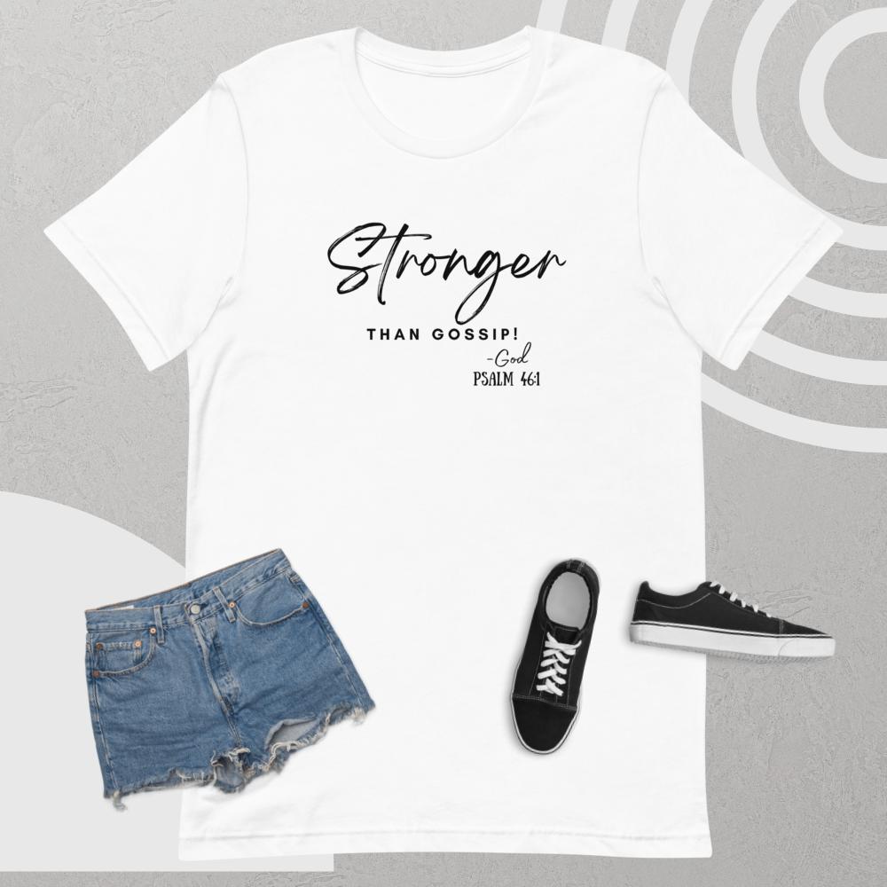 Stronger than gossip Short-Sleeve Unisex T-Shirt