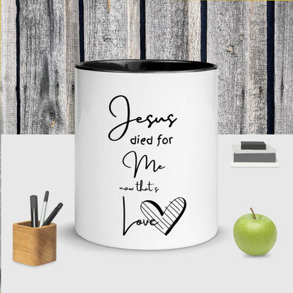 Jesus died for me now that's love w/heart Mug with Color Inside